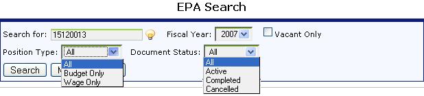 the drop down: Position Type Budget or Wage Document Status Active, Completed or Canceled The following screen shows the options in refining your search.