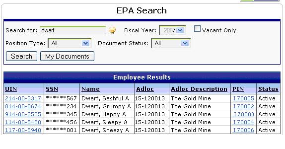In the example below, the search is for all employees that have a last name of "Dwarf" If you select one of the employees in the list, you will be transferred to the "EPA Employee Details" and this