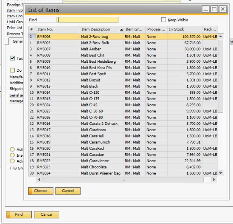 Open an Item Master Data function 2. Enter RM to expand list of all Raw Material Malts 3.