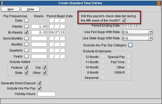 Creating Standard Time Entries The Create Standard Time Entries routine has been reorganized.