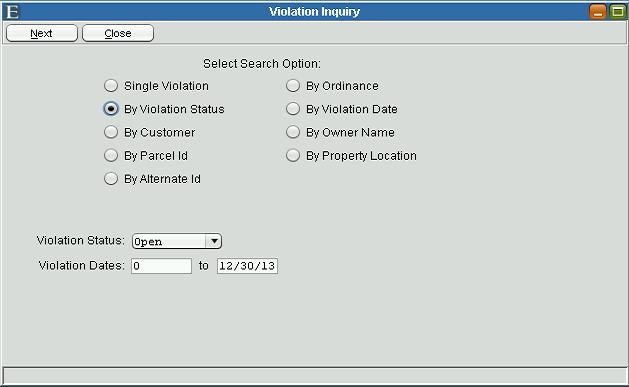 Violation Inquiry Go To: Billing/Collections > Construction Permits/Code Enforcement > Code Enforcement > Violation Inquiry The Violation Inquiry gives the user a new