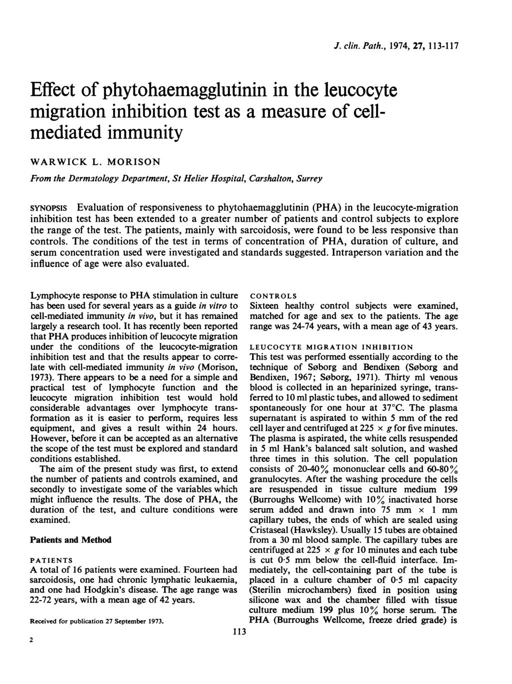 J. clin. Path., 1974, 27, 113-117 Effect of phytohaemagglutinin in the leucocyte migration inhibition test as a measure of cellmediated immunity WARWICK L.