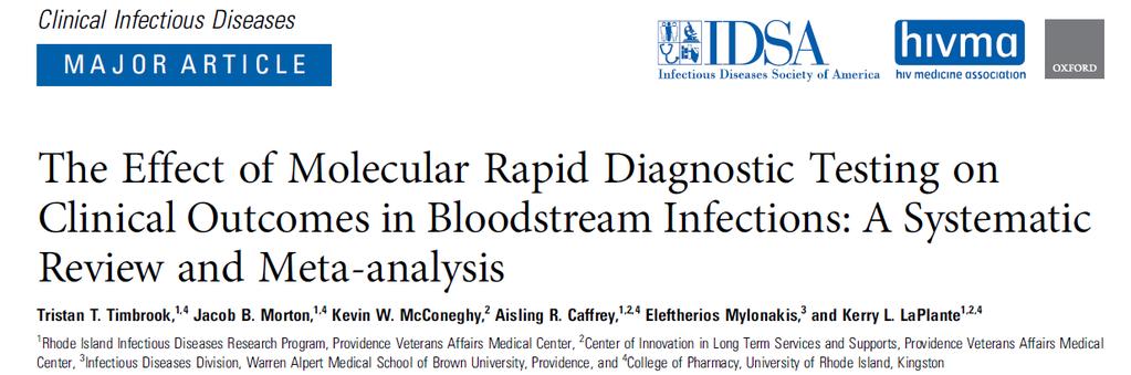 Background Delays in time to effective therapy in bacteremia have been shown to be associated with increased mortality Rapid diagnostic testing (RDT) in bloodstream infections (BSI) have facilitated