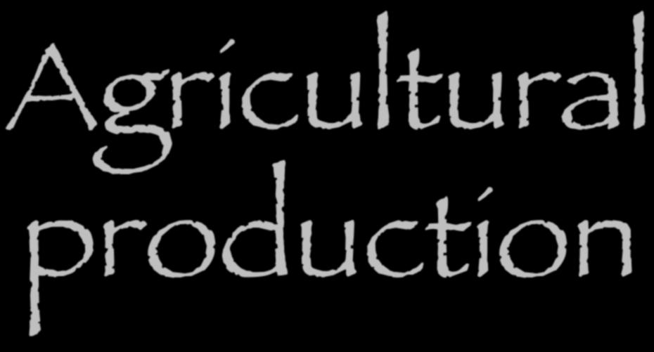 Agricultural production Mixed impact for