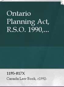 Proposed Legislative Changes Ontario Planning Act, 1990 Development Charges Act, 1997