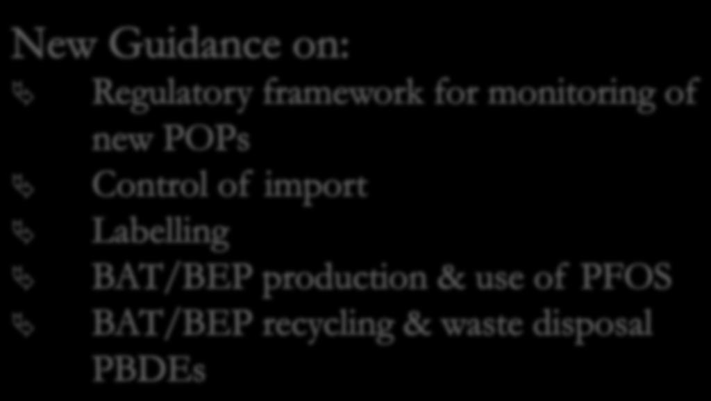 Resources for action plan development Existing guidelines: BAT/BEP for Annex C chemicals Toolkit