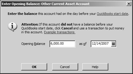 L E S S O N 5 6 Click Enter Opening Balance. 7 In the Opening Balance field, type 6000 and then select the date 12/14/2007.