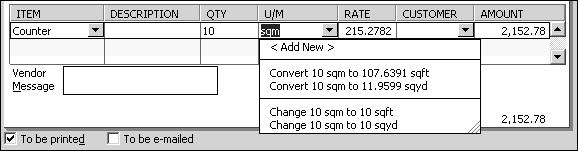 Setting up inventory 5 Click the down arrow in the U/M column to open the conversion menu. Notice that QuickBooks uses the default unit you selected for purchasing this item.