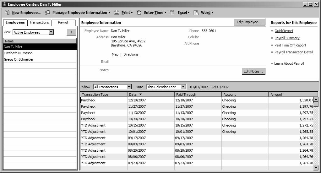 Doing payroll with QuickBooks To view information stored in the Employee list: 1 Click Employee Center on the icon bar. 2 Select Dan T. Miller in the list, and then click Edit Employee.