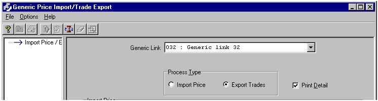 In the Generic Link field, select the generic TDI link to be used. 3. Under Process Type, select either Import Price or Export Trades. Import Price: a.