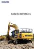 Note: KOMATSU REPORT, Securities Report, CSR Report and Environmental Report, in both Japanese and English, are uploaded on Komatsu s website.