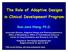 The Role of Adaptive Designs in Clinical Development Program*