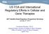 US FDA and International Regulatory Efforts in Cellular and Gene Therapies