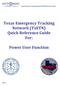 Texas Emergency Tracking Network (TxETN) Quick Reference Guide For: Power User Function