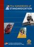 STANDARDIZATION. A Guide to Understanding Standards Development Today