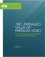 THE UNRIVALED VALUE OF PREMIUM VIDEO A White Paper by the FreeWheel Council for Premium Video
