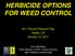 HERBICIDE OPTIONS FOR WEED CONTROL
