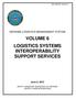 VOLUME 6 LOGISTICS SYSTEMS INTEROPERABILITY SUPPORT SERVICES