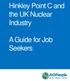 Hinkley Point C and the UK Nuclear Industry. A Guide for Job Seekers