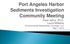 Port Angeles Harbor Sediments Investigation Community Meeting. Peter defur, Ph.D. Laura Williams Environmental Stewardship Concepts, LLC May 7, 2012