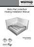 Metro Rail Underfloor Heating Installation Manual