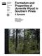Formation and Properties of Juvenile Wood in Southern Pines
