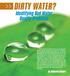 DIRTY WATER? Identifying Bad Water Quality Problems. by Richard Gellert