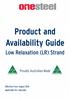 Product and. &AvailabilityG. Low Relaxation (LR) Strand. Proudly Australian Made. Effective From: August 2016 Applicable For: Australia
