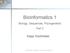Bioinformatics 1. Sepp Hochreiter. Biology, Sequences, Phylogenetics Part 2. Bioinformatics 1: Biology, Sequences, Phylogenetics