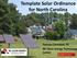 Template Solar Ordinance for North Carolina. Tommy Cleveland, PE NC Clean Energy Technology Center