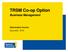 TRSM Co-op Option. Business Management. Information Session September 2016