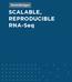 SCALABLE, REPRODUCIBLE RNA-Seq