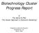 Biotechnology Cluster Progress Report. of The Santa Fe Plan The Cluster Approach to Economic Gardening