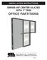 INSTALLATION INSTRUCTIONS SERIES 487 CENTER GLAZED WITH 1 TRIM OFFICE PARTITIONS