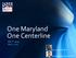 One Maryland One Centerline. GIS-T 2014 May 7, 2014