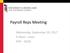 Payroll Reps Meeting. Wednesday, September 20, :30am - noon SOP N103