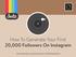How To Generate Your First 20,000 Followers On Instagram. Ross Simmonds