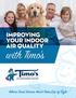 IMPROVING YOUR INDOOR AIR QUALITY. with Timo s. Where Good Service Never Goes Out of Style