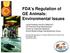 FDA s Regulation of GE Animals: Environmental Issues