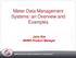 Meter Data Management Systems: an Overview and Examples. John Alls MDMS Product Manager