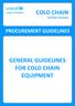 GENERAL GUIDELINES FOR COLD CHAIN EQUIPMENT