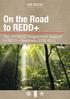 On the Road to REDD+ The UN-REDD Programme s Support to REDD+ Readiness Empowered lives.