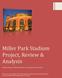 This review is an analysis of the project phases presented in the George Washington University Miller Park Stadium Project case study.