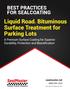 Liquid Road Bituminous Surface Treatment for Parking Lots