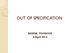 OUT OF SPECIFICATION. SASIDA YOOSOOK 4 April 2014
