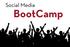 Social Media. BootCamp