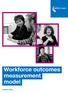 Workforce outcomes measurement model