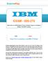 EXAM Blueworks Live IBM Business Process Manager Express or Standard Edition, V8.0 BPM Analysis.