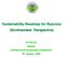 Sustainability Roadmap for Myanmar (Environment Perspective) Dr. San Oo Director Environmental Conservation Department 20 January 2015
