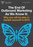 The End Of Outbound Marketing As We Know It: